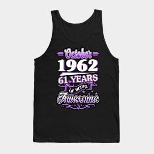 October 1962 61 Years Of Being Awesome 61st Birthday Gift Tank Top